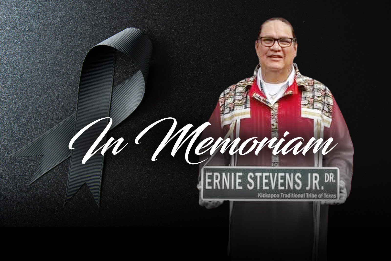Posthumous Tribute to Ernie Stevens Jr.