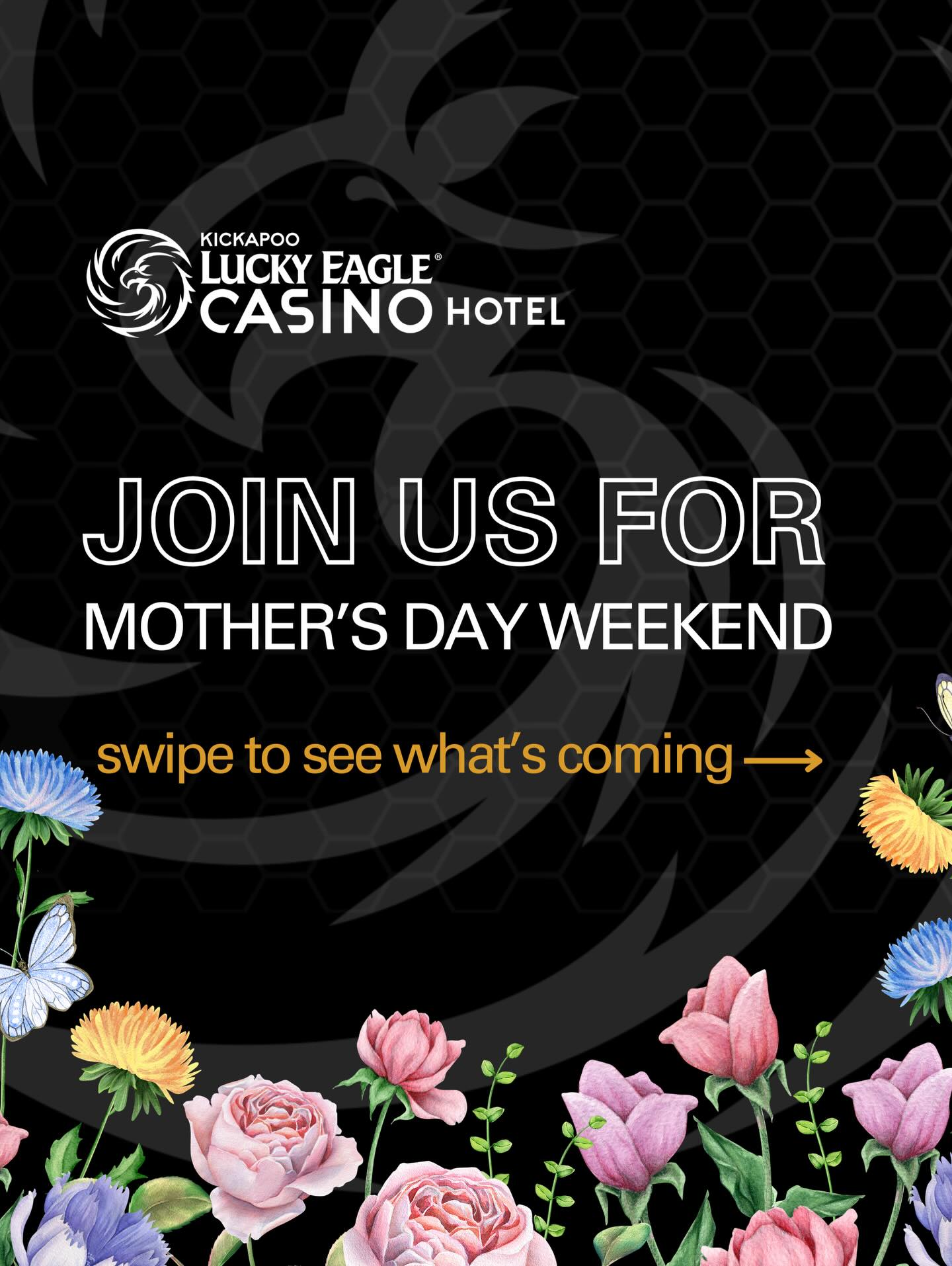Celebrate Mother’s Day Weekend at Kickapoo Lucky Eagle Casino
